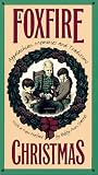 A Foxfire Christmas: Appalachian Memories and Traditions