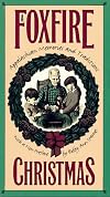 A Foxfire Christmas: Appalachian Memories and Traditions