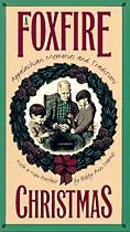A Foxfire Christmas: Appalachian Memories and Traditions