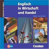 Englisch in Wirtschaft und Handel - Neue Ausgabe: Englisch in Wirtschaft und Handel. CD. Neue Ausgabe