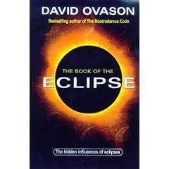 The Book of the Eclipse: The Spiritual History of Eclipses and the Great Eclipse of '99