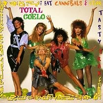 I Eat Cannibals & Other Tasty Trax