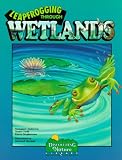 Leapfrogging Through Wetlands (Discovery Library)