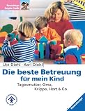 Produkt-Bild: Die beste Betreuung f&uuml;r mein Kind