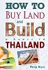 How to Buy Land and Build a House in Thailand