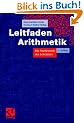 Leitfaden Arithmetik: F�r Studierende der Lehr�mter
