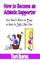 How to Become an Athletic Supporter: You Don't Have to Wear a Jock to Talk Like One