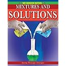 Mixtures and Solutions (Why Chemistry Matters)