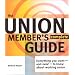 The Union Member's Complete Guide: Everything You Want -- And Need -- To Know About Working Union