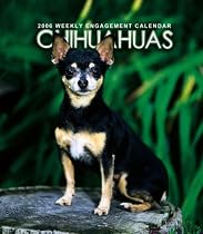 Chihuahuas Weekly 2006 Calendar