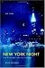 New York Night: The Mystique and Its History