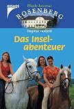 Das Inselabenteuer - Pferde-Internat Rosenberg - Dagmar Ho&szlig;feld