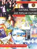 Cultural Theory and Popular Culture : A Reader