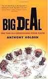 Big Deal: One Year as a Professional Poker Player