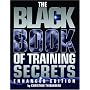 The Black Book of Training Secrets: Enhanced Edition