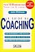 Le Guide du coaching : Entrainement individuel - Dynamique des equipes - Amelioration des performances