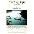Boating Tips: For All Of Us by Captain James Karch