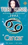 Teri King Astrological Horoscopes 2002:Cancer (Teri King s Astrological Horoscopes)