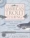 New North American Trout Fishing New North American Trout Fishing