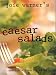 Joie Warner's Caesar Salads: America's Favorite Salad