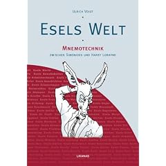 Esels Welt. Mnemotechnik zwischen Simonides und Harry Lorayne