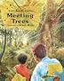 Meeting Trees