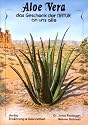 Aloe Vera - das Geschenk der Natur an uns alle
