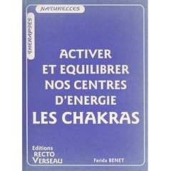 Activer et �quilibrer nos centres d'�nergie : Les chakras