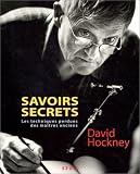 Savoirs secrets : Les techniques perdues des ma�tres anciens