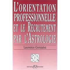 L'Orientation professionnelle et le recrutement par l'astrologie