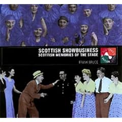 Scottish Showbusiness: Music Hall, Variety and Pantomime (Scotland's Past in Action Series)