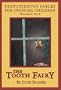 The Tooth Fairy, Number 1: Preposterous Fables for Unusual Children