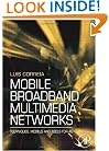 Mobile Broadband Multimedia Networks: Techniques, Models and Tools for 4G