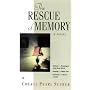 The Rescue of Memory