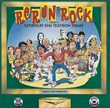  : Rerun Rock: Superstars Sing Television Themes