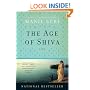 The Age of Shiva: A Novel