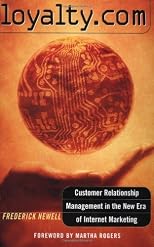 loyalty.com : Customer Relationship Management in the New Era of Internet Marketing