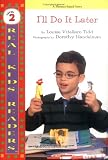 ILl Do It Later (Real Kids Readers. Level 2)