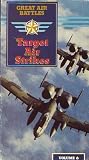 Great Air Battles: Target Air Strikes, Vol. 6