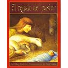 Click here to buy El Regalo del Pastor (A Shepherd's Gift, Spanish Language Edition) by  Mary Calhoun and Raul Colon.