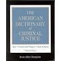 The American Dictionary of Criminal Justice: Key Terms and Major Court Cases