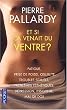 Et si ça venait du ventre ?