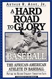  : A Hard Road To Glory: A History Of The African American Athlete: Baseball