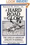 A Hard Road To Glory: A History Of The African American Athlete: Baseball