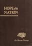 Hope of the Nation: Dedicated to the Restoration and Expansion of Our Christian Heritage