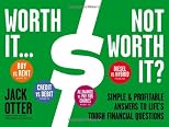 Worth it-- not worth it? : simple and profitable answers to life's tough questions
