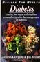 Diabetes: Recipes for Health: Low Fat, Low Sugar, Carbohydrate Counted Recipes for the Management of Diabetes