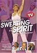Sweating in the Spirit - 3 in 1 Gospel