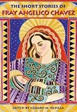 The Short Stories of Fray Angelico Chavez