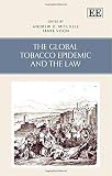 The global tobacco epidemic and the law